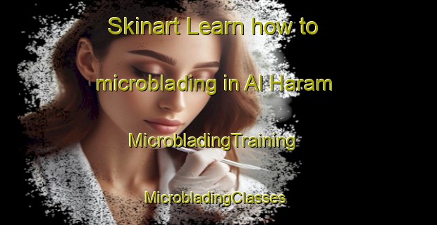Skinart Learn how to microblading in Al Haram | MicrobladingTraining | MicrobladingClasses | SkinartTraining-Egypt