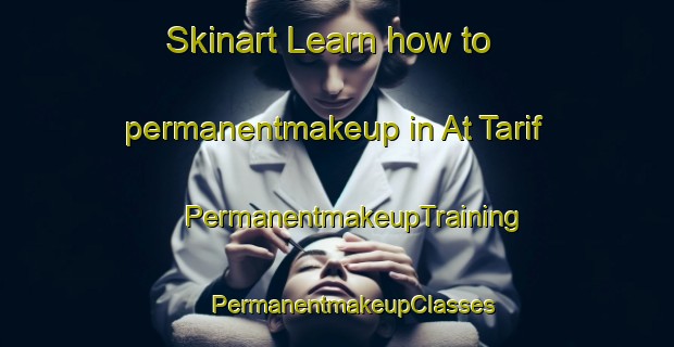 Skinart Learn how to permanentmakeup in At Tarif | #PermanentmakeupTraining #PermanentmakeupClasses #SkinartTraining-Egypt