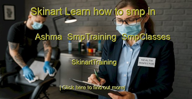 Skinart Learn how to smp in Ashma | SmpTraining | SmpClasses | SkinartTraining-Egypt