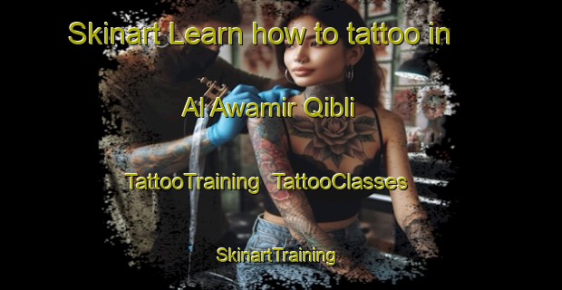 Skinart Learn how to tattoo in Al Awamir Qibli | TattooTraining | TattooClasses | SkinartTraining-Egypt