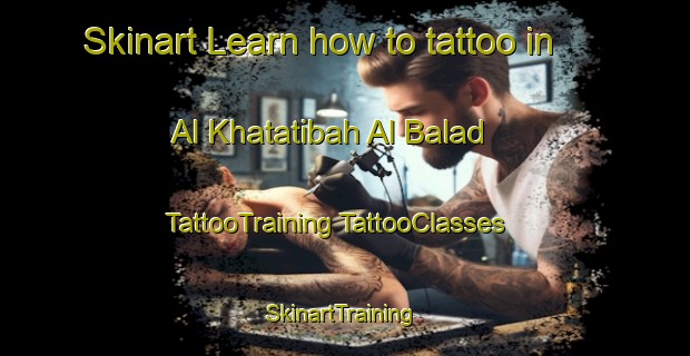 Skinart Learn how to tattoo in Al Khatatibah Al Balad | #TattooTraining #TattooClasses #SkinartTraining-Egypt