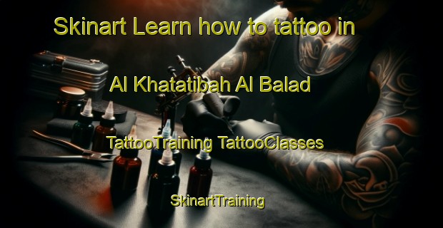 Skinart Learn how to tattoo in Al Khatatibah Al Balad | #TattooTraining #TattooClasses #SkinartTraining-Egypt