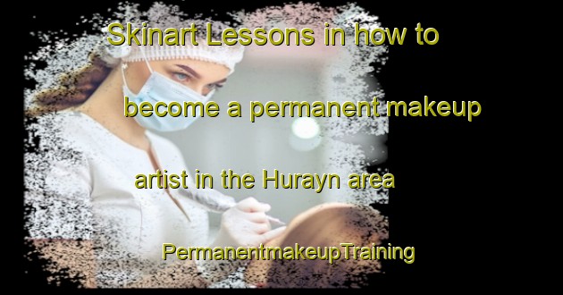 Skinart Lessons in how to become a permanent makeup artist in the Hurayn area | PermanentmakeupTraining | PermanentmakeupClasses | SkinartTraining-Egypt