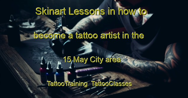 Skinart Lessons in how to become a tattoo artist in the 15 May City area | TattooTraining | TattooClasses | SkinartTraining-Egypt