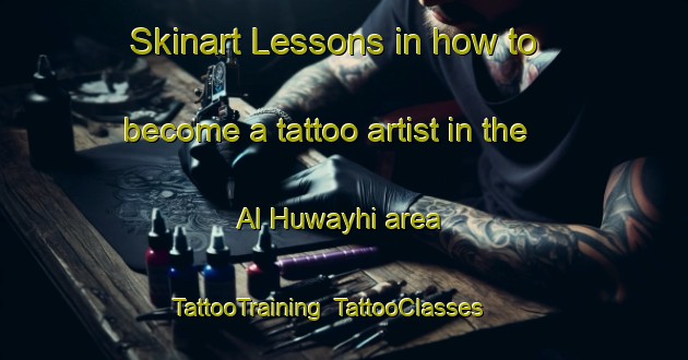 Skinart Lessons in how to become a tattoo artist in the Al Huwayhi area | TattooTraining | TattooClasses | SkinartTraining-Egypt