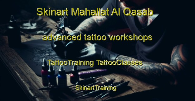 Skinart Mahallat Al Qasab advanced tattoo workshops | #TattooTraining #TattooClasses #SkinartTraining-Egypt