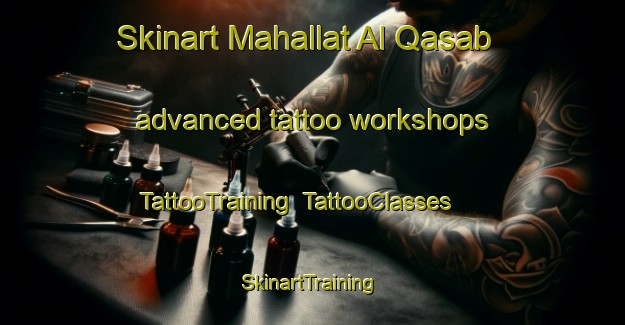 Skinart Mahallat Al Qasab advanced tattoo workshops | TattooTraining | TattooClasses | SkinartTraining-Egypt