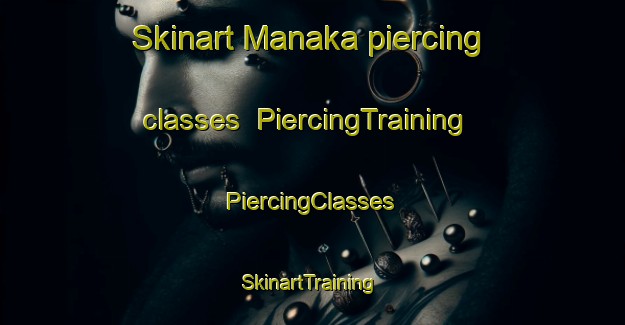 Skinart Manaka piercing classes | #PiercingTraining #PiercingClasses #SkinartTraining-Egypt