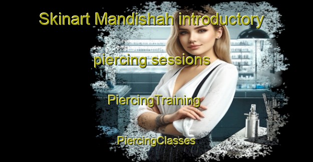 Skinart Mandishah introductory piercing sessions | #PiercingTraining #PiercingClasses #SkinartTraining-Egypt