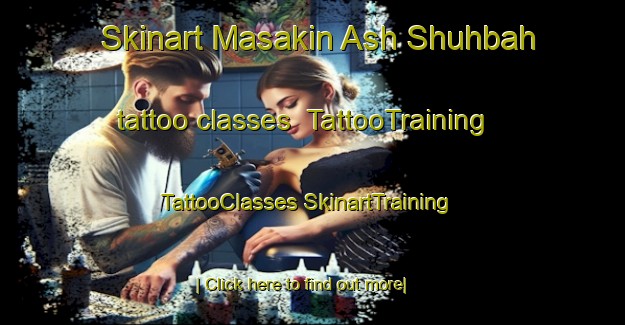 Skinart Masakin Ash Shuhbah tattoo classes | #TattooTraining #TattooClasses #SkinartTraining-Egypt