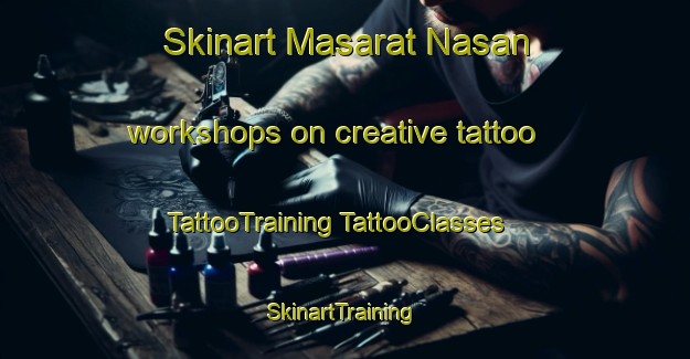 Skinart Masarat Nasan workshops on creative tattoo | #TattooTraining #TattooClasses #SkinartTraining-Egypt