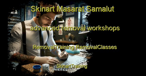 Skinart Masarat Samalut advanced removal workshops | #RemovalTraining #RemovalClasses #SkinartTraining-Egypt