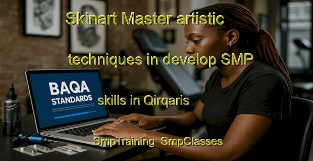 Skinart Master artistic techniques in develop SMP skills in Qirqaris | SmpTraining | SmpClasses | SkinartTraining-Egypt