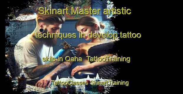 Skinart Master artistic techniques in develop tattoo skils in Qaha | #TattooTraining #TattooClasses #SkinartTraining-Egypt