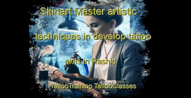 Skinart Master artistic techniques in develop tattoo skils in Rashid | #TattooTraining #TattooClasses #SkinartTraining-Egypt