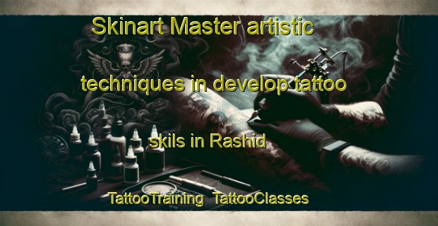 Skinart Master artistic techniques in develop tattoo skils in Rashid | TattooTraining | TattooClasses | SkinartTraining-Egypt