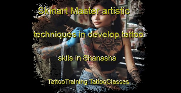 Skinart Master artistic techniques in develop tattoo skils in Shanasha | #TattooTraining #TattooClasses #SkinartTraining-Egypt