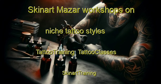 Skinart Mazar workshops on niche tattoo styles | TattooTraining | TattooClasses | SkinartTraining-Egypt