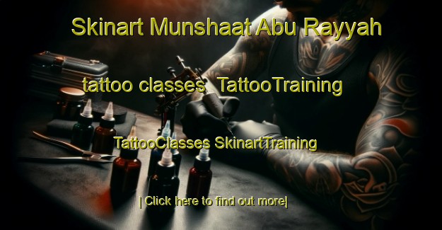 Skinart Munshaat Abu Rayyah tattoo classes | #TattooTraining #TattooClasses #SkinartTraining-Egypt