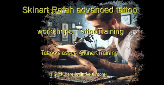 Skinart Rafah advanced tattoo workshops | TattooTraining | TattooClasses | SkinartTraining-Egypt