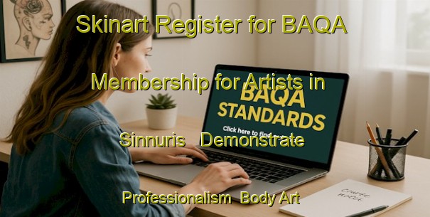 Skinart Register for BAQA Membership for Artists in Sinnuris - Demonstrate Professionalism | Body Art Qualification Authority | BAQA-Egypt