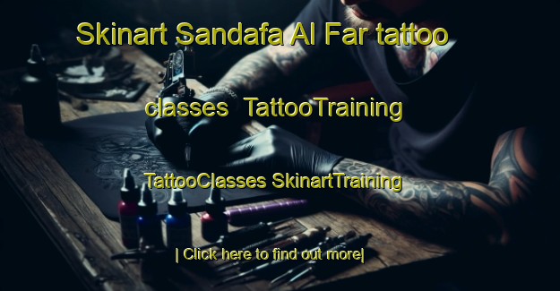 Skinart Sandafa Al Far tattoo classes | #TattooTraining #TattooClasses #SkinartTraining-Egypt