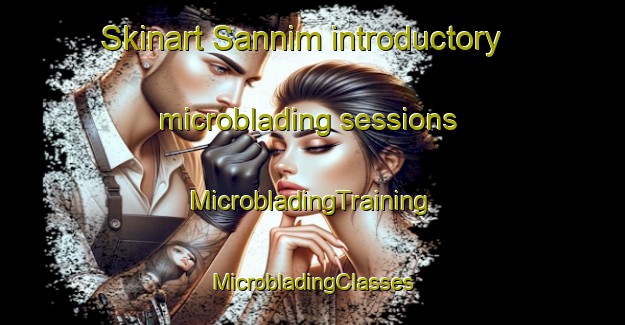 Skinart Sannim introductory microblading sessions | #MicrobladingTraining #MicrobladingClasses #SkinartTraining-Egypt