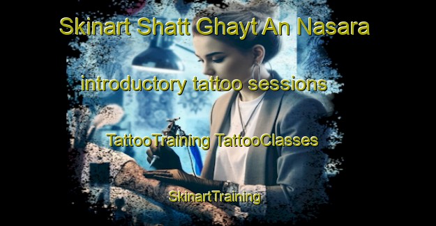 Skinart Shatt Ghayt An Nasara introductory tattoo sessions | #TattooTraining #TattooClasses #SkinartTraining-Egypt