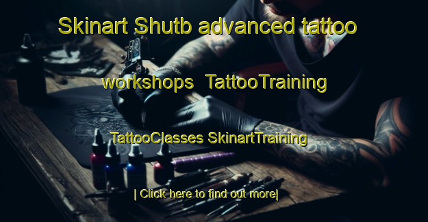 Skinart Shutb advanced tattoo workshops | #TattooTraining #TattooClasses #SkinartTraining-Egypt