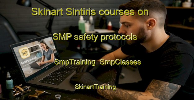 Skinart Sintiris courses on SMP safety protocols | SmpTraining | SmpClasses | SkinartTraining-Egypt