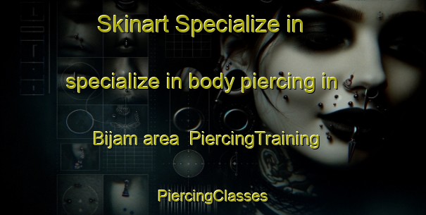 Skinart Specialize in specialize in body piercing in Bijam area | #PiercingTraining #PiercingClasses #SkinartTraining-Egypt