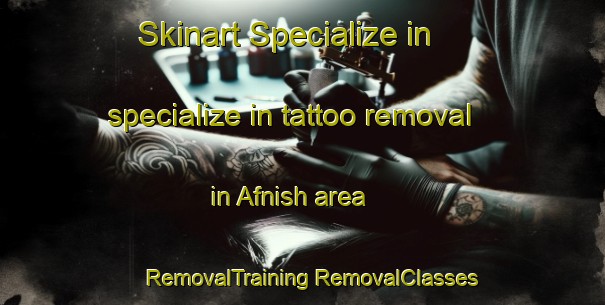 Skinart Specialize in specialize in tattoo removal in Afnish area | #RemovalTraining #RemovalClasses #SkinartTraining-Egypt