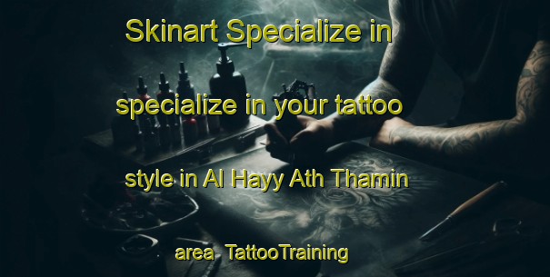 Skinart Specialize in specialize in your tattoo style in Al Hayy Ath Thamin area | TattooTraining | TattooClasses | SkinartTraining-Egypt