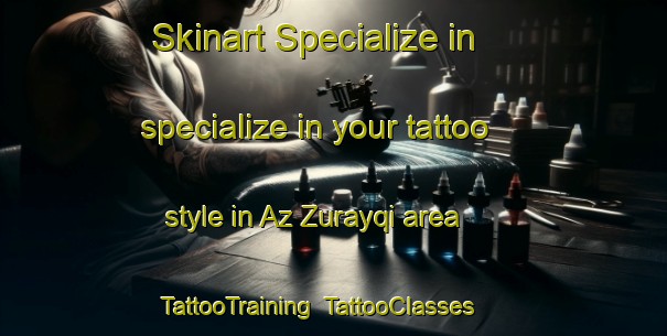 Skinart Specialize in specialize in your tattoo style in Az Zurayqi area | TattooTraining | TattooClasses | SkinartTraining-Egypt