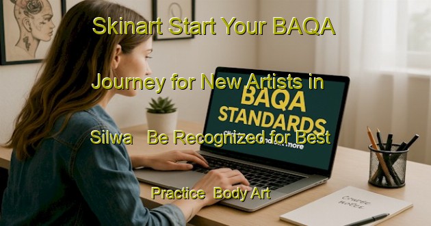 Skinart Start Your BAQA Journey for New Artists in Silwa - Be Recognized for Best Practice | Body Art Qualification Authority | BAQA-Egypt