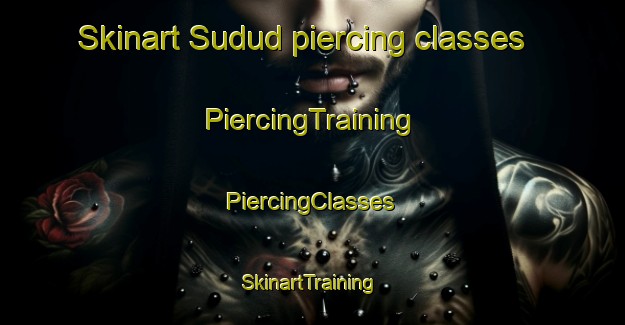 Skinart Sudud piercing classes | #PiercingTraining #PiercingClasses #SkinartTraining-Egypt