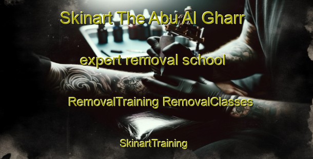 Skinart The Abu Al Gharr expert removal school | #RemovalTraining #RemovalClasses #SkinartTraining-Egypt