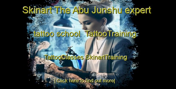 Skinart The Abu Junshu expert tattoo school | #TattooTraining #TattooClasses #SkinartTraining-Egypt