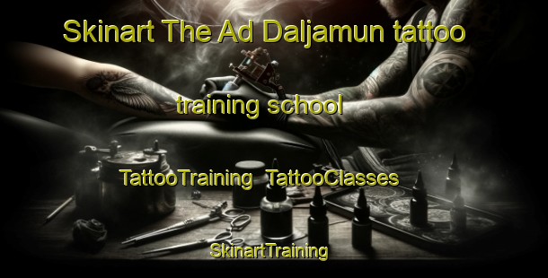 Skinart The Ad Daljamun tattoo training school | TattooTraining | TattooClasses | SkinartTraining-Egypt