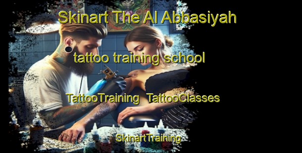 Skinart The Al Abbasiyah tattoo training school | TattooTraining | TattooClasses | SkinartTraining-Egypt