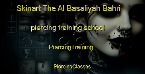 Skinart The Al Basaliyah Bahri piercing training school | #PiercingTraining #PiercingClasses #SkinartTraining-Egypt