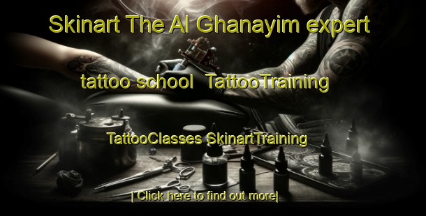 Skinart The Al Ghanayim expert tattoo school | #TattooTraining #TattooClasses #SkinartTraining-Egypt