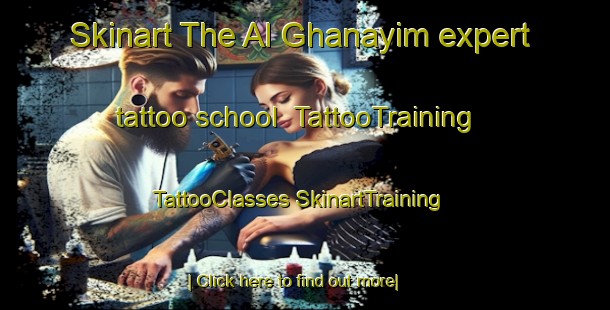 Skinart The Al Ghanayim expert tattoo school | #TattooTraining #TattooClasses #SkinartTraining-Egypt