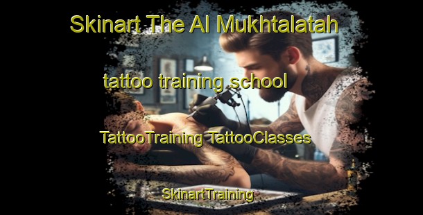 Skinart The Al Mukhtalatah tattoo training school | #TattooTraining #TattooClasses #SkinartTraining-Egypt