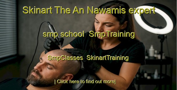 Skinart The An Nawamis expert smp school | SmpTraining | SmpClasses | SkinartTraining-Egypt