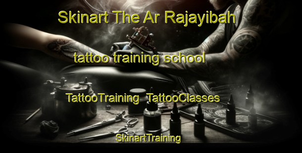 Skinart The Ar Rajayibah tattoo training school | TattooTraining | TattooClasses | SkinartTraining-Egypt