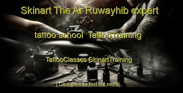 Skinart The Ar Ruwayhib expert tattoo school | #TattooTraining #TattooClasses #SkinartTraining-Egypt