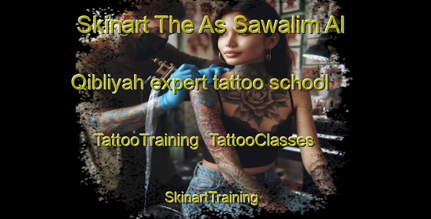Skinart The As Sawalim Al Qibliyah expert tattoo school | TattooTraining | TattooClasses | SkinartTraining-Egypt