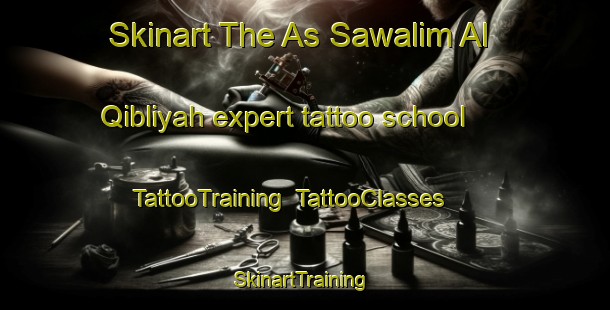 Skinart The As Sawalim Al Qibliyah expert tattoo school | TattooTraining | TattooClasses | SkinartTraining-Egypt