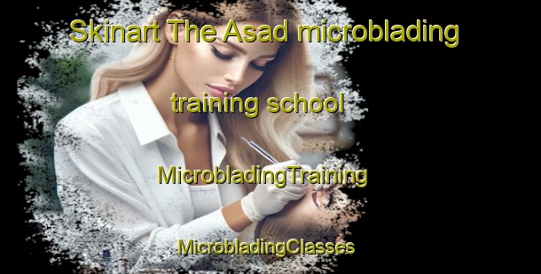 Skinart The Asad microblading training school | MicrobladingTraining | MicrobladingClasses | SkinartTraining-Egypt